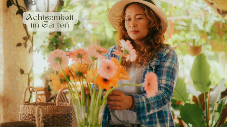 Achtsamkeit im Garten