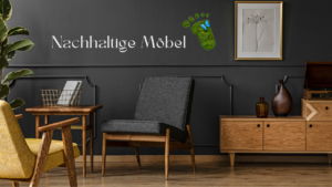 Mehr über den Artikel erfahren Nachhaltige Möbel